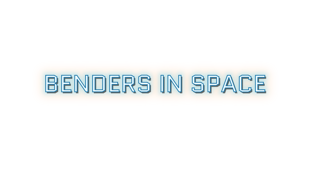 Benders In Space